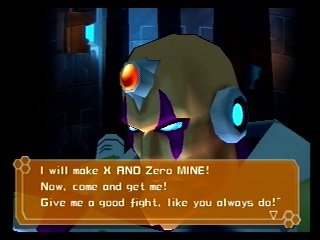 I will make X and Zero MINE! Now come and get me!  Give me a good fight, like you always do!